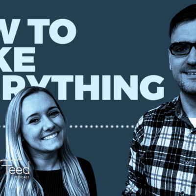 Ep97 – How To Make Everything with YouTube Star Andy George